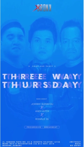 XDRONK JAKARTA - THREE WAY THURSDAY