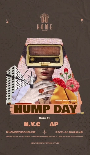 HOME BY MOONSHINE JAKARTA - HUMP DAY