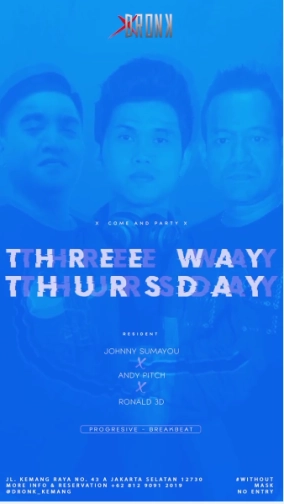 XDRONK JAKARTA - THREE WAY THURSDAY