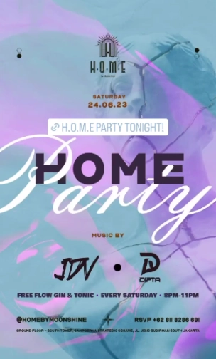 HOME BY MOONSHINE JAKARTA - HOME PARTY