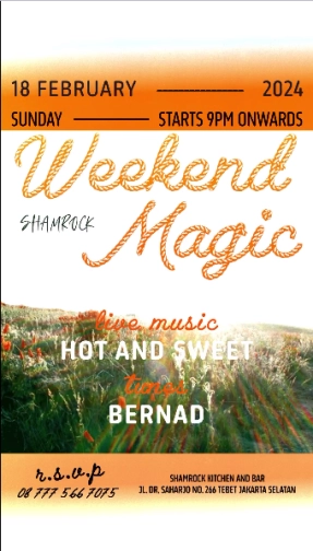 SHAMROCK JAKARTA - WEEKEND MAGIC