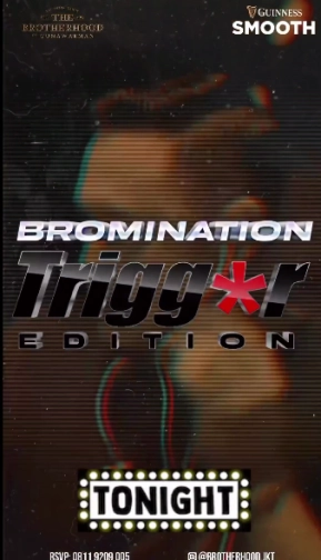 THE BROTHERHOOD JAKARTA - BROMINATION TRIGGER EDITION