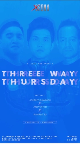 XDRONK JAKARTA - THREE WAY THURSDAY