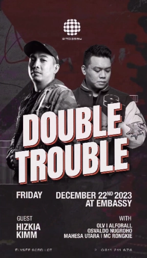 EMBASSY JAKARTA - DOUBLE TROUBLE