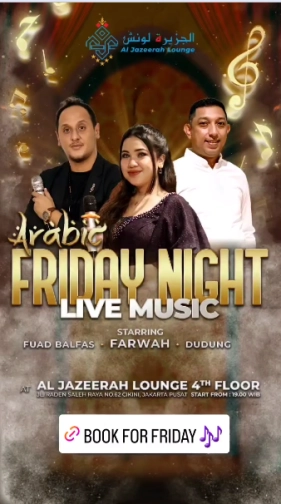 AL JAZEERAH LOUNGE JAKARTA - FRIDAY NIGHT