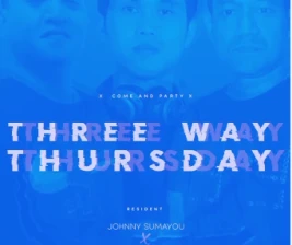 XDRONK JAKARTA  THREE WAY THURSDAY