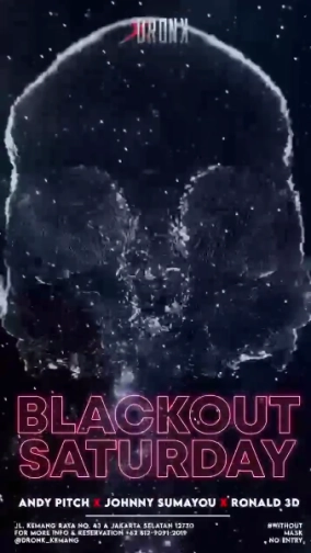 XDRONK JAKARTA - BLACKOUT SATURDAY