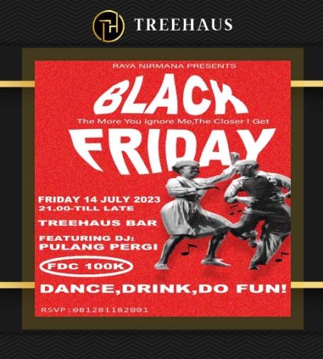 TREEHAUS JAKARTA - BLACK FRIDAY