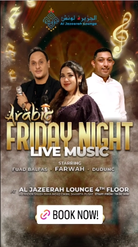 AL JAZEERAH LOUNGE JAKARTA - FRIDAY NIGHT