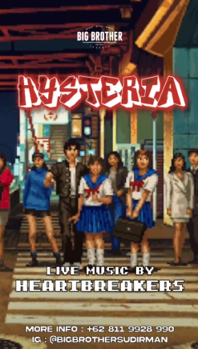 BIG BROTHER SUDIRMAN - HYSTERIA