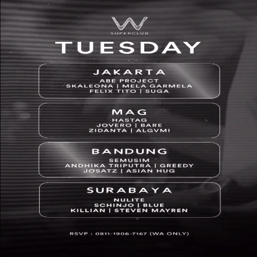 W SUPERCLUB MAG JAKARTA - TUESDAY