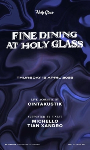 HOLY GLASS BEKASI - FINE DINING AT HOLY GLASS