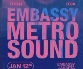 EMBASSY JAKARTA  METROSOUND