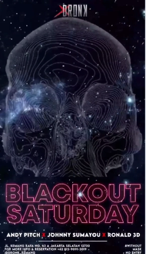 XDRONK JAKARTA - BLACKOUT SATURDAY