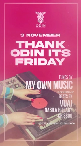 ODIN JAKARTA - THANK ODIN ITS FRIDAY