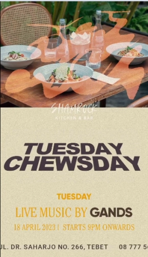 SHAMROCK JAKARTA - TUESDAY CHEWSDAY