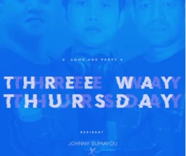 XDRONK JAKARTA  THREE WAY THURSDAY