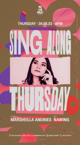 WA CHU WANT JAKARTA - SING ALONG THURSDAY