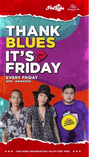 HOTLICKS GD SERPONG - THANK BLUES IT