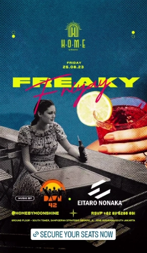 HOME BY MOONSHINE JAKARTA - FREAKY FRIYAY