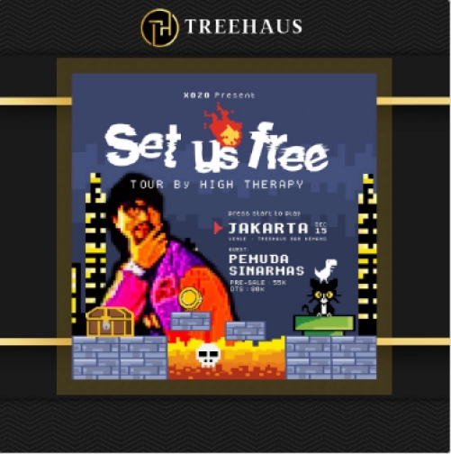 TREEHAUS JAKARTA - Set Us Free