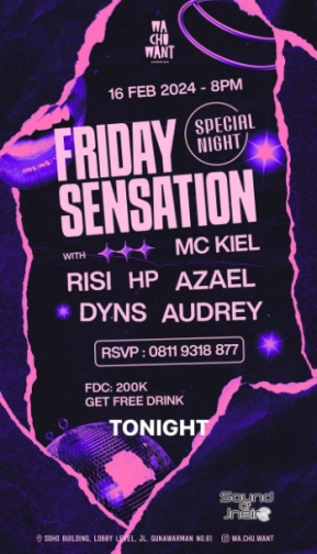 WA CHU WANT JAKARTA - FRIDAY SENSATION