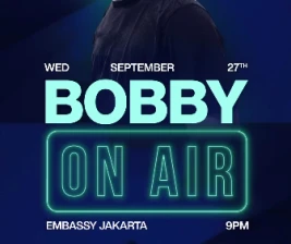 EMBASSY JAKARTA  BOBBY ON AIR