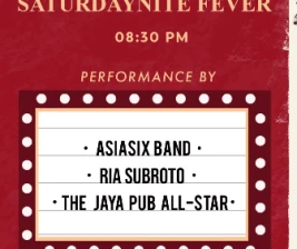 JAYA PUB JAKARTA  SATURDAY