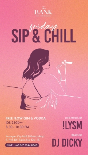 THE BANK KUNINGAN - FRIDAY SIP & CHILL