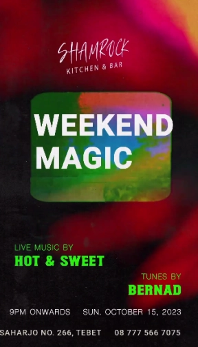 SHAMROCK JAKARTA - WEEKEND MAGIC