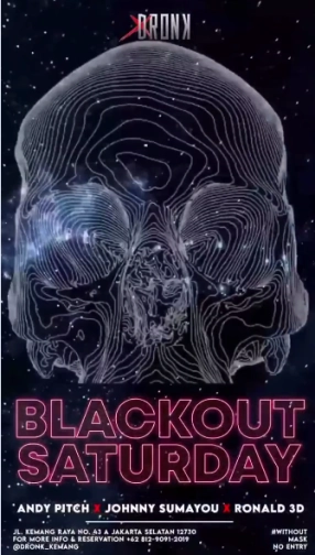 XDRONK JAKARTA - BLACKOUT SATURDAY