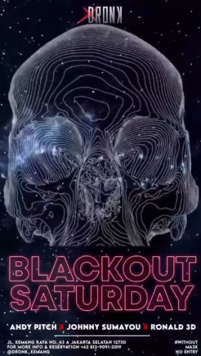 XDRONK JAKARTA - BLACKOUT SATURDAY