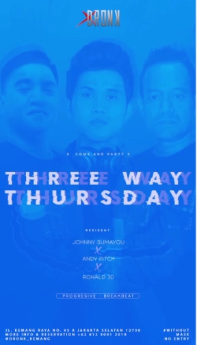 XDRONK JAKARTA - THREE WAY THURSDAY