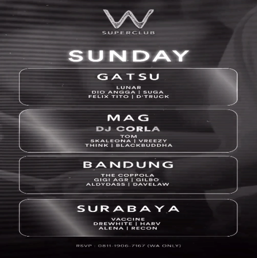 W SUPERCLUB GATSU JAKARTA - SUNDAY