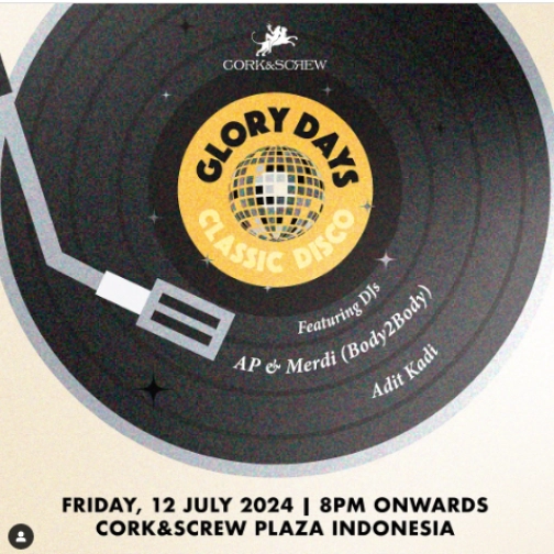 CORK&SCREW PLAZA INDONESIA - GLORY DAYS