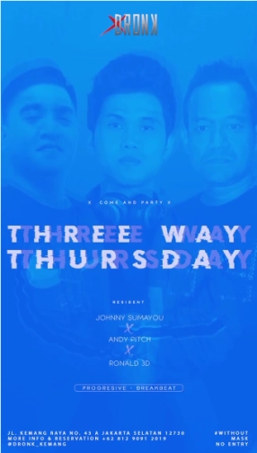 XDRONK JAKARTA - THREE WAY THURSDAY