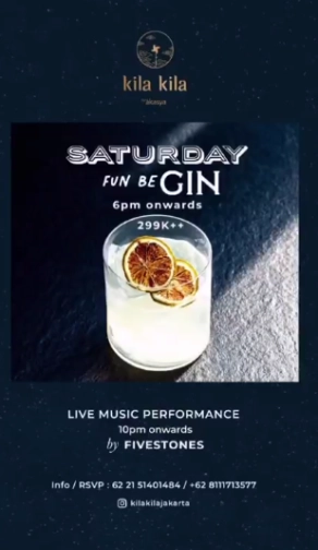 KILA KILA JAKARTA - SATURDAY FUN BE GIN