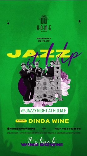 HOME BY MOONSHINE JAKARTA - JAZZ IT UP