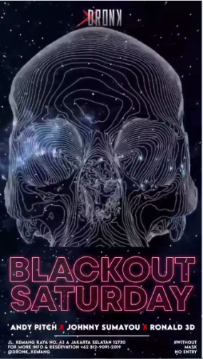 XDRONK JAKARTA - BLACKOUT SATURDAY