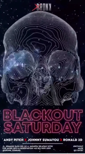 XDRONK JAKARTA - BLACKOUT SATURDAY