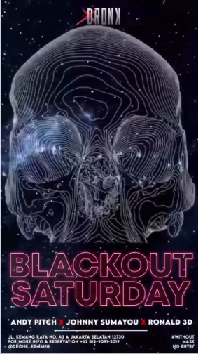 XDRONK JAKARTA - BLACKOUT SATURDAY