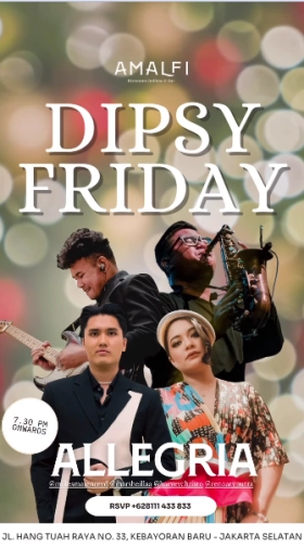 AMALFI JAKARTA - DIPSY FRIDAY