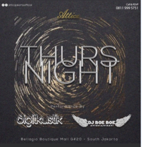 ATTICA JAKARTA - THURS NIGHT