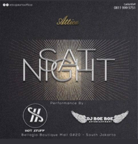 ATTICA JAKARTA - SAT NIGHT