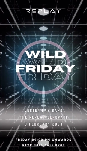 THE REPLAY KTV SENOPATI - WILD FRIDAY