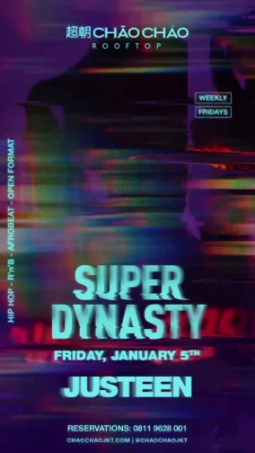 CHAO CHAO JAKARTA - SUPER DYNASTY