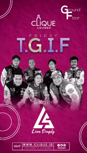 CLIQUE SPOT JAKARTA - T.G.I.F