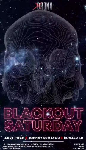 XDRONK JAKARTA - BLACKOUT SATURDAY