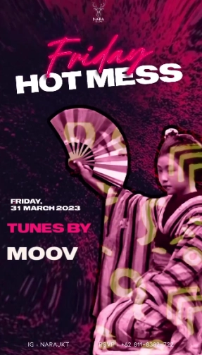 NARA JAKARTA - FRIDAY HOTMESS