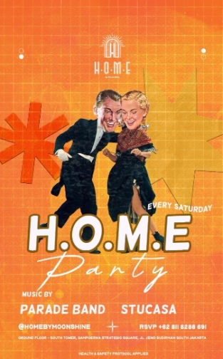 HOME BY MOONSHINE JAKARTA - H.O.M.E PARTY